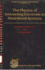 The Physics of Interacting Electrons in Disordered Systems     PDF电子版封面  0198520239   