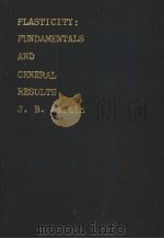 PLASTICITY：FUNDAMENTALS AND GENERAL RESULTS   1975  PDF电子版封面  0262131145  J.B.Martin 