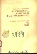 INSTRUMENTAL METHODS IN ELECTROCHEMISTRY     PDF电子版封面     
