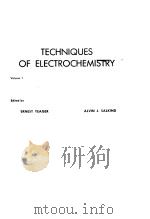TECHNIQUES OF ELECTROCHEMISTRY Volume 1（ PDF版）