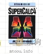 DYNAMICS OF SUPERCALC4     PDF电子版封面  1556230109   