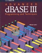 ADVANCED dBASE Ⅲ：PROGRAMMING & TECHNIQUES（ PDF版）