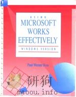 USING MICROSOFT WORKS EFFECTIVELY     PDF电子版封面  0697171434   