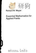 Essential Mathematics for Applied Fields   1979  PDF电子版封面    Richard M.Meyer 