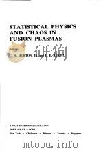 STATISTICAL PHYSICS AND CHAOS IN FUSION PLASMAS     PDF电子版封面     