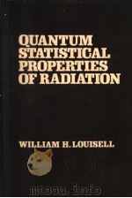 QUANTUM STATISTICAL PROPERTIES OF RADIATION     PDF电子版封面     