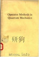 Operator Methods in Quantum Mechanics     PDF电子版封面     