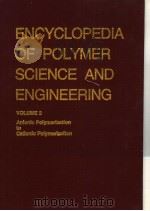 ENCYCLOPEDIA OF POLYMER SCIENCE AND ENGINEERING VOLUME 2     PDF电子版封面     