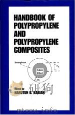 Handbook of polypropylene and polypropylene composites     PDF电子版封面  0824719492  edited by Harutun G.Karian 