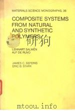 COMPOSITE SYSTEMS FROM NATURAL AND SYNTHETIC POLYMERS     PDF电子版封面     