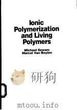 Ionic Polymerization and Living Polymers（ PDF版）