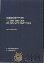INTRODUCTION TO THE THEORY OF QUANTIZED FIELDS   1976年第一版  PDF电子版封面    N·N·BOGOLIUBOV  D·V·SHIRKOV 