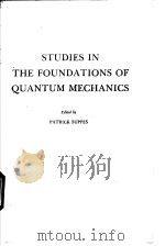 STUDIES IN THE FOUNDATIONS OF QUANTUM MECHANICS   1980  PDF电子版封面     