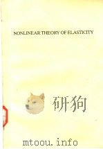 NONLINEAR THEORY OF ELASTICITY     PDF电子版封面     