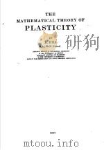 THE MATHEMATICAL THEORY OF PLasticity     PDF电子版封面     
