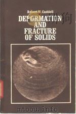 DEFORMATION AND FRACTURE OF SOLIDS   1980  PDF电子版封面  0131983091   