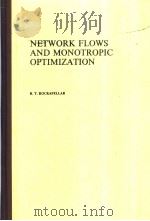 NETWORK FLOWS AND MONOTROPIC OPTIMIZATION     PDF电子版封面     