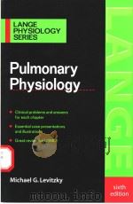 Pulmonary Physiology  Sixth Edition     PDF电子版封面  007138765X  Michael G.Levitzky 