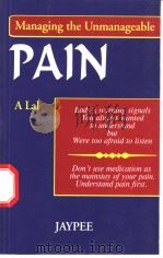 Pain：Managing the Unmanageable     PDF电子版封面  8180610365   