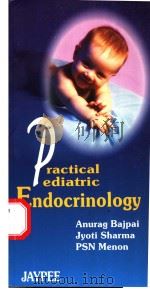 Practical Pediatric Endocrinology     PDF电子版封面  818061011X  Anurag Bajpai  Jyoti Sharma  P 