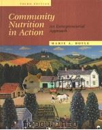 Community Nutrition in Action：An Entrepreneurial Approach  Third Edition     PDF电子版封面  0534551882  Marie A.Boyle 