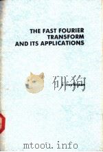 THE FAST FOURIER TRANSFORM AND ITS APPLICATIONS     PDF电子版封面     