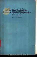 Functional Analysis in Modern Applied Mathematics   1977  PDF电子版封面  0121962504  RUTH F. CURTAIN A.J.PRITCHARD 