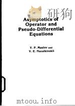 Asymptotics of Operator and Pseudo-Differential Equations     PDF电子版封面     