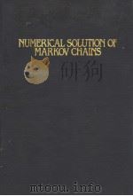 NUMERICAL SOLUTION OF MARKOV CHAINS     PDF电子版封面     