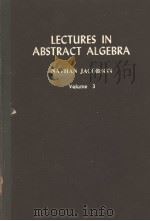 LECTURES IN ABSTRACT ALGEBRA Volume 3     PDF电子版封面     