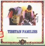 TIBETAN FAMILIES   1996  PDF电子版封面  7801131819  金晖主编  朱启良本册撰稿 