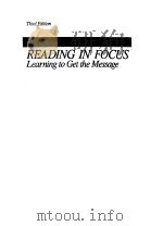 READING IN FOCUS Learning to Get the Message Third Edition B     PDF电子版封面  0538700491   