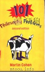 101 Philosophy Problems Second Edition     PDF电子版封面  0415261295  MARTIN COHEN 