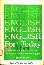 ENGLISH FOR TODAY BOOK TWO:THE WORLS WE LIVE IN (Second Edition)     PDF电子版封面     