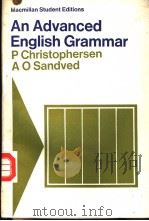 AN ADVANCED ENGLISH GRAMMAR     PDF电子版封面    Paul Christophersen Arthur O.s 