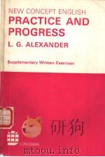 NEW CONCEPT ENGLISH PRACTICE AND PROGRESS     PDF电子版封面    L.G.ALEXANDER 