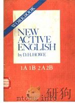 NEW ACTIVE ENGLISH WORKBOOK 1A     PDF电子版封面    D.H.Howe 