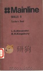 Mainline SKILLS B     PDF电子版封面    L.G.Alexander R.H.Kingsbury 