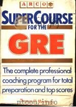 SUPER COURSE FOR THE GRE     PDF电子版封面    Thomas H.Martinson 