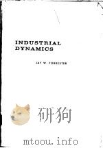 INDUSTRIAL DYNAMICS     PDF电子版封面    JAY W.FORRESTER 
