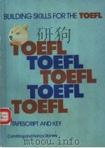 BUILDING SKILLS FOR THE TOEFL CAROLKING AND NANCY STANLEY TAPESCRIPT AND KEY     PDF电子版封面     