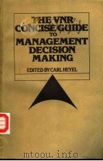 THE VNR CONCISE GUIDE TO MANAGEMENT DECISION MAKING（ PDF版）