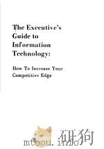 The Executive's Guide to Information Technology:How To Increase Your Competitive Edge     PDF电子版封面     