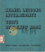 KERNEL LESSONS INTERMEDIATLE TESTS STUDENTS‘BOOK     PDF电子版封面     