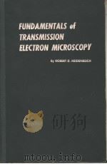 FUNDAMENTALS OF TRANSMISSION ELECTRON MICROSCOPY     PDF电子版封面     