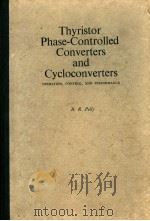 Thyristor Phase-Controlled Converters and Cycloconverters     PDF电子版封面     