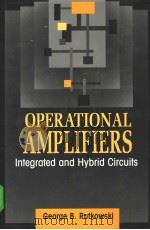 OPERATIONAL AMPLIFIERS：INTEGRATED AND HYBRID CIRCUITS     PDF电子版封面     