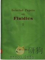 SELECTED PAPERS ON FLUIDICS 7     PDF电子版封面     