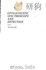 OPTOACOUSTIC SPECTROSCOPY AND DETECTION     PDF电子版封面  0125441509  YOH-HAN PAO 