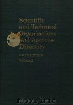 Scientific and Technical Organizations and Agencies Directory Volume 2     PDF电子版封面  0810321009   